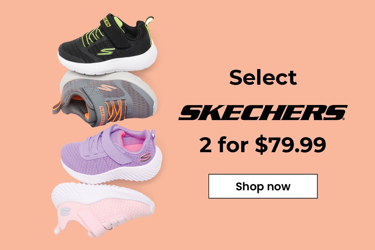 Shop Skechers | 2 for $79.99