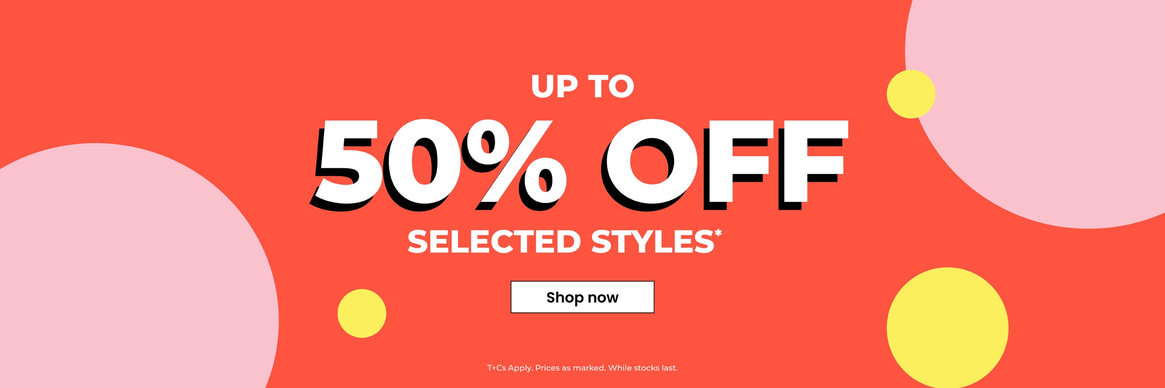 Up to 50% off selected styles